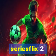 seriesflix 2